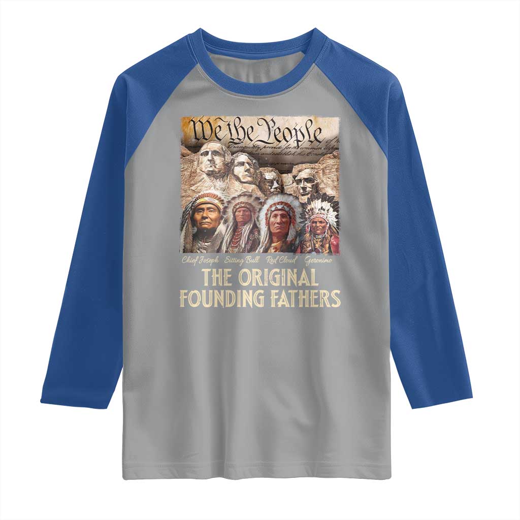 Native American Raglan Shirt The Original Founding Fathers We The People Indian Tribe Chief - Wonder Print Shop