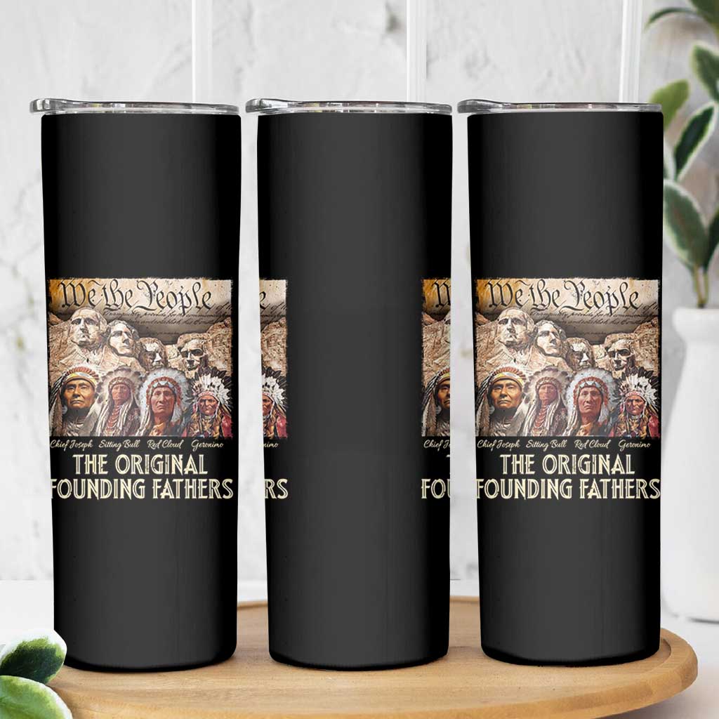 Native American Skinny Tumbler The Original Founding Fathers We The People Indian Tribe Chief - Wonder Print Shop