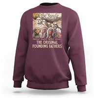 Native American Sweatshirt The Original Founding Fathers We The People Indian Tribe Chief - Wonder Print Shop