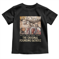 Native American Toddler T Shirt The Original Founding Fathers We The People Indian Tribe Chief - Wonder Print Shop