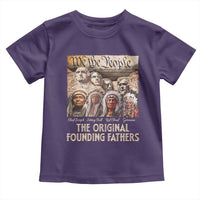 Native American Toddler T Shirt The Original Founding Fathers We The People Indian Tribe Chief - Wonder Print Shop
