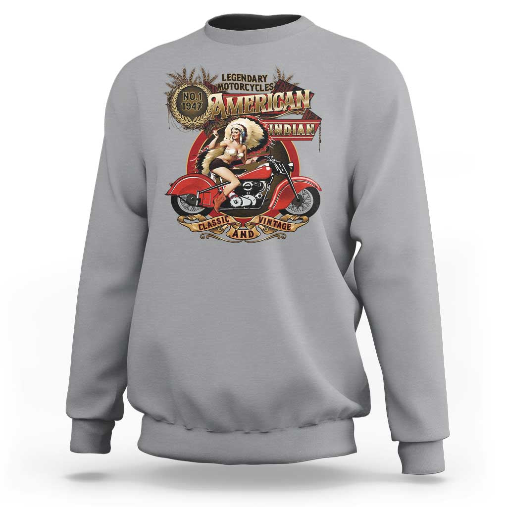 Native American Rider Sweatshirt American Indian Legendary Motorcycle Vintage Pin Up Girl - Wonder Print Shop