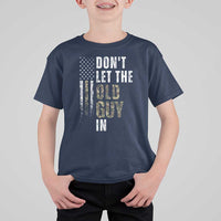 Funny Dont Let The Old Guy In T Shirt For Kid Vintage Camo American Flag - Wonder Print Shop