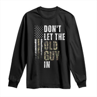 Funny Dont Let The Old Guy In Long Sleeve Shirt Vintage Camo American Flag - Wonder Print Shop
