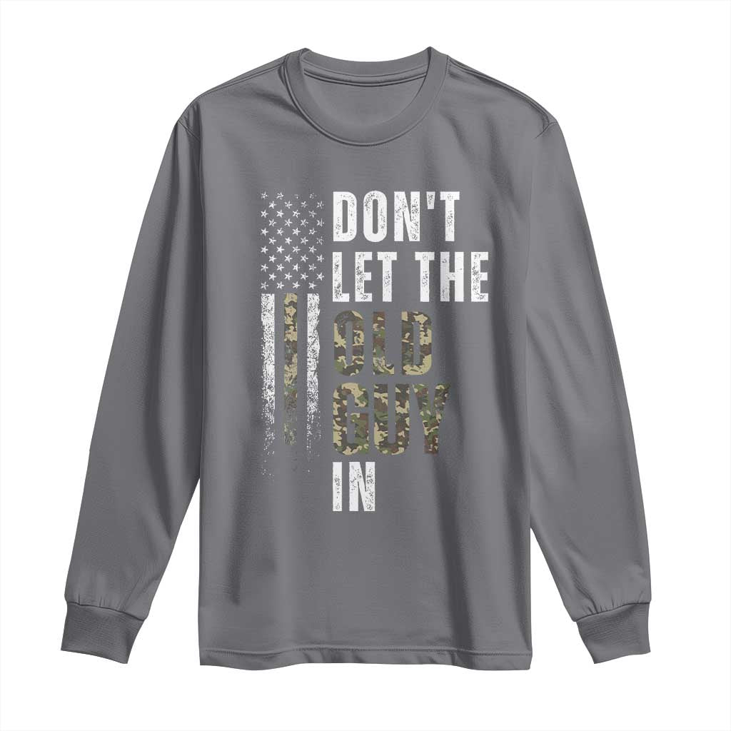 Funny Dont Let The Old Guy In Long Sleeve Shirt Vintage Camo American Flag - Wonder Print Shop