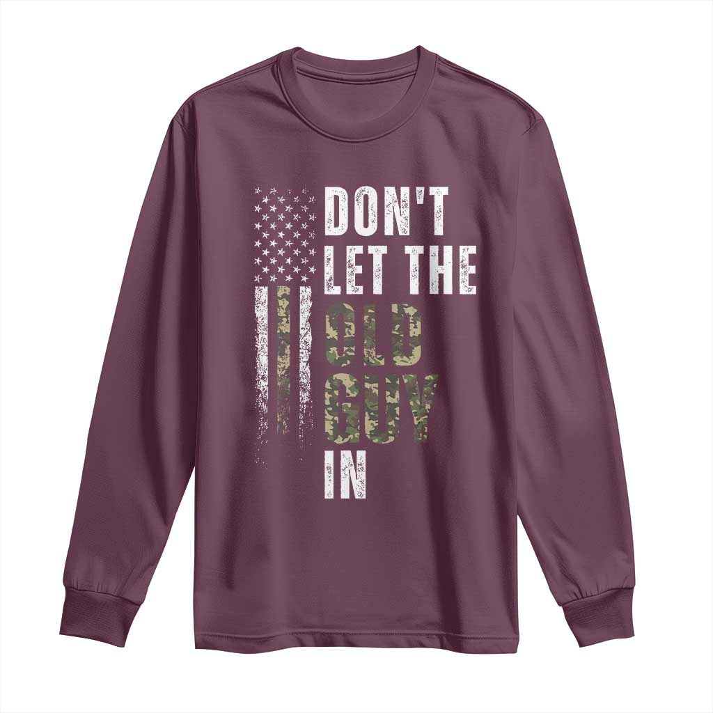 Funny Dont Let The Old Guy In Long Sleeve Shirt Vintage Camo American Flag - Wonder Print Shop