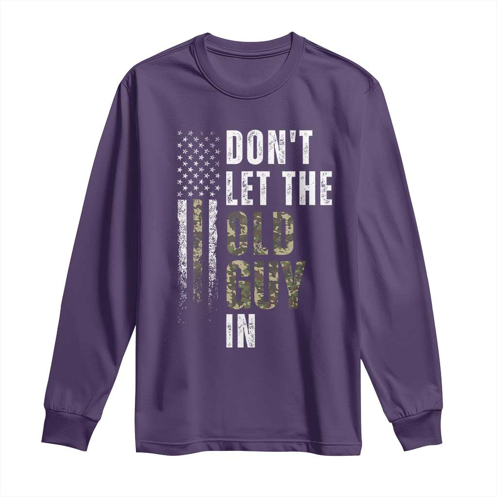 Funny Dont Let The Old Guy In Long Sleeve Shirt Vintage Camo American Flag - Wonder Print Shop