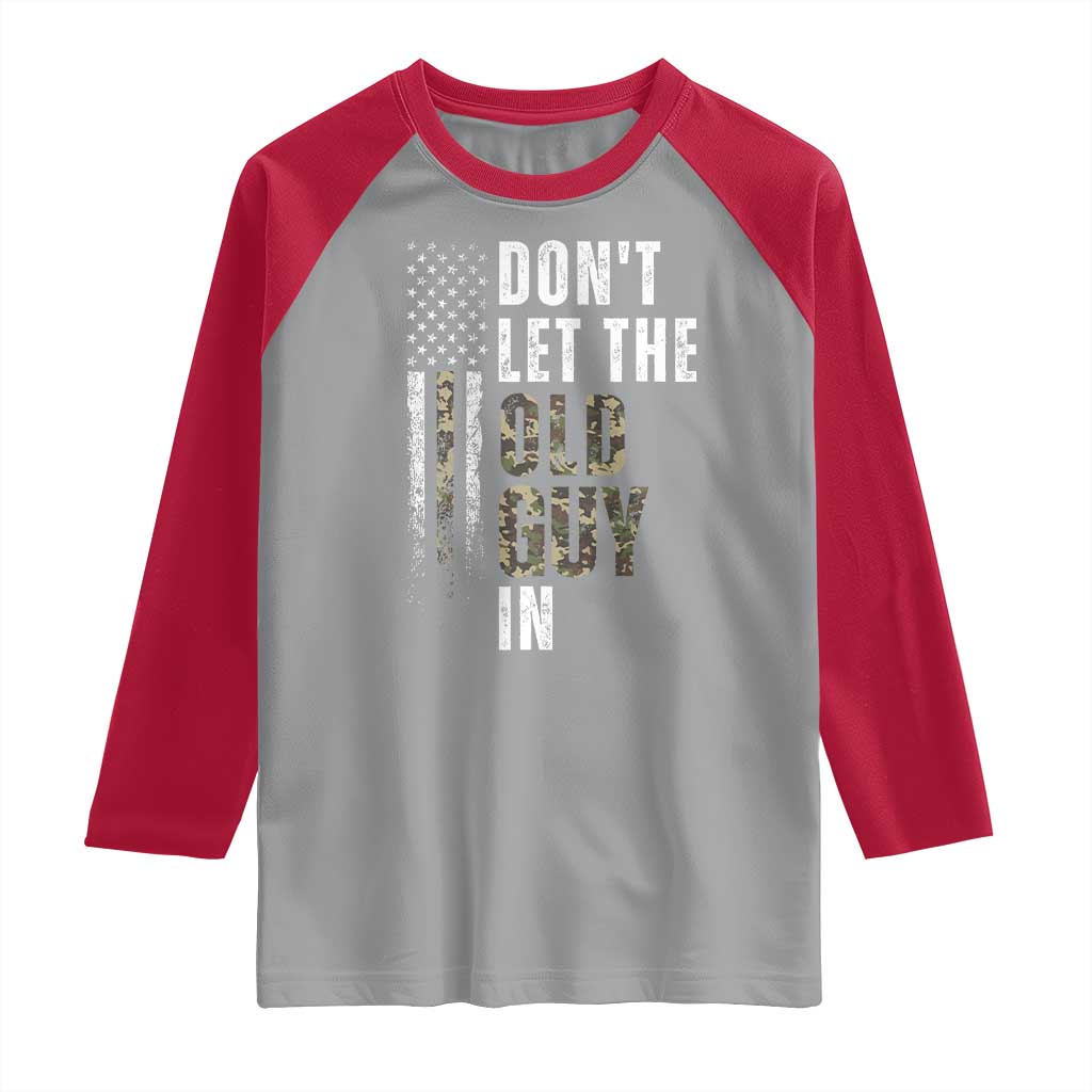 Funny Dont Let The Old Guy In Raglan Shirt Vintage Camo American Flag - Wonder Print Shop