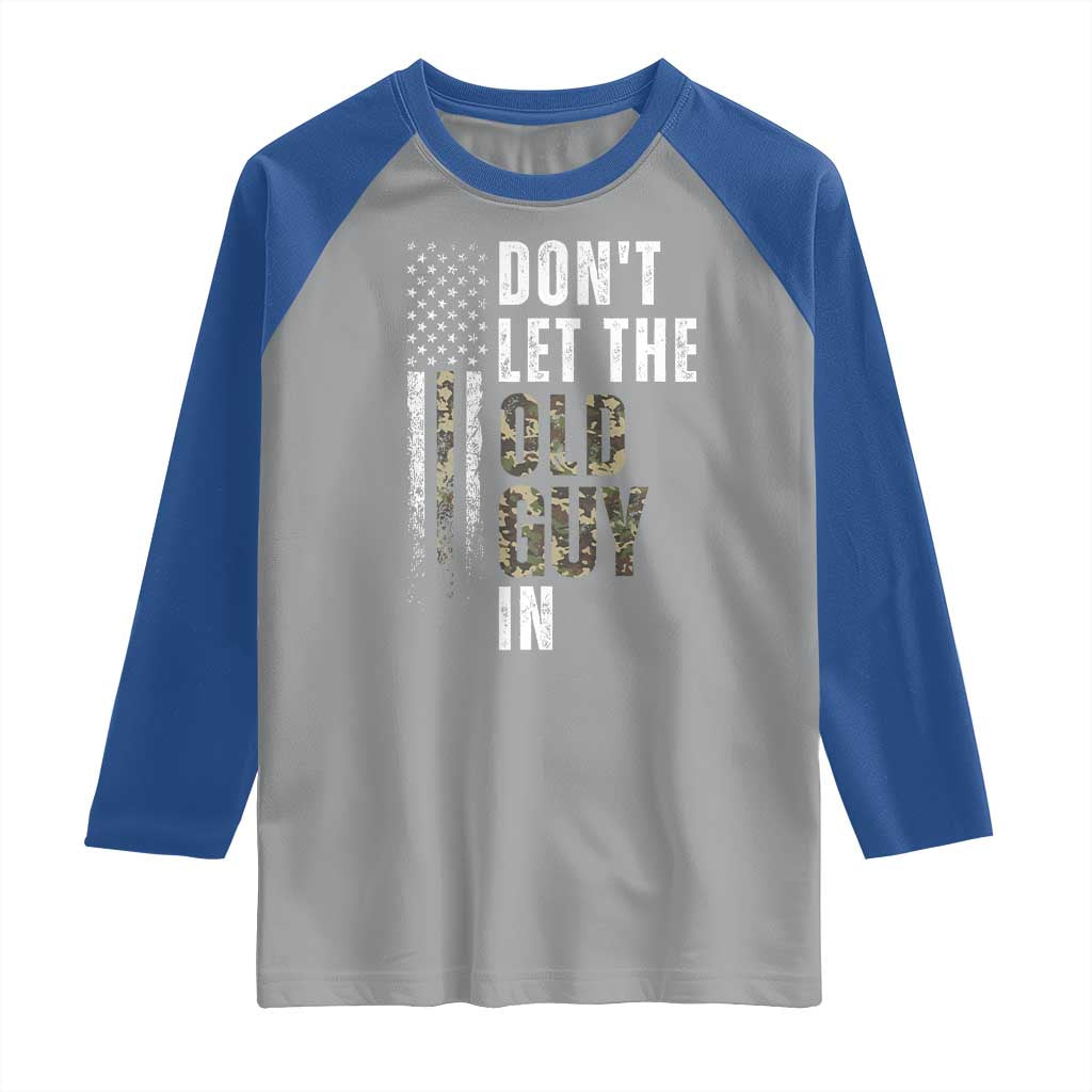 Funny Dont Let The Old Guy In Raglan Shirt Vintage Camo American Flag - Wonder Print Shop