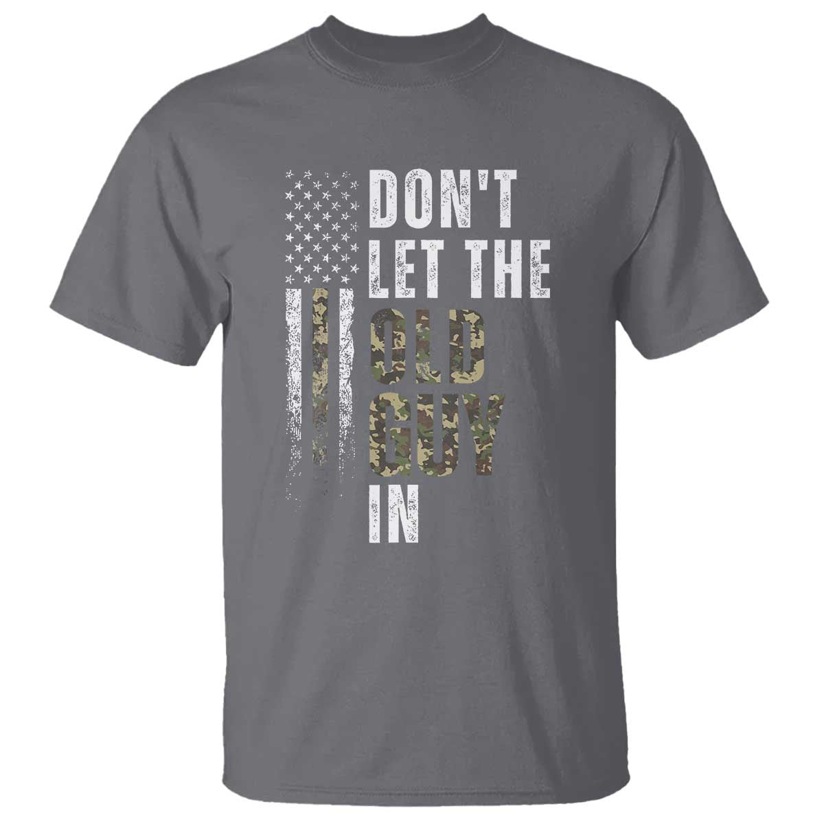 Funny Dont Let The Old Guy In T Shirt Vintage Camo American Flag - Wonder Print Shop