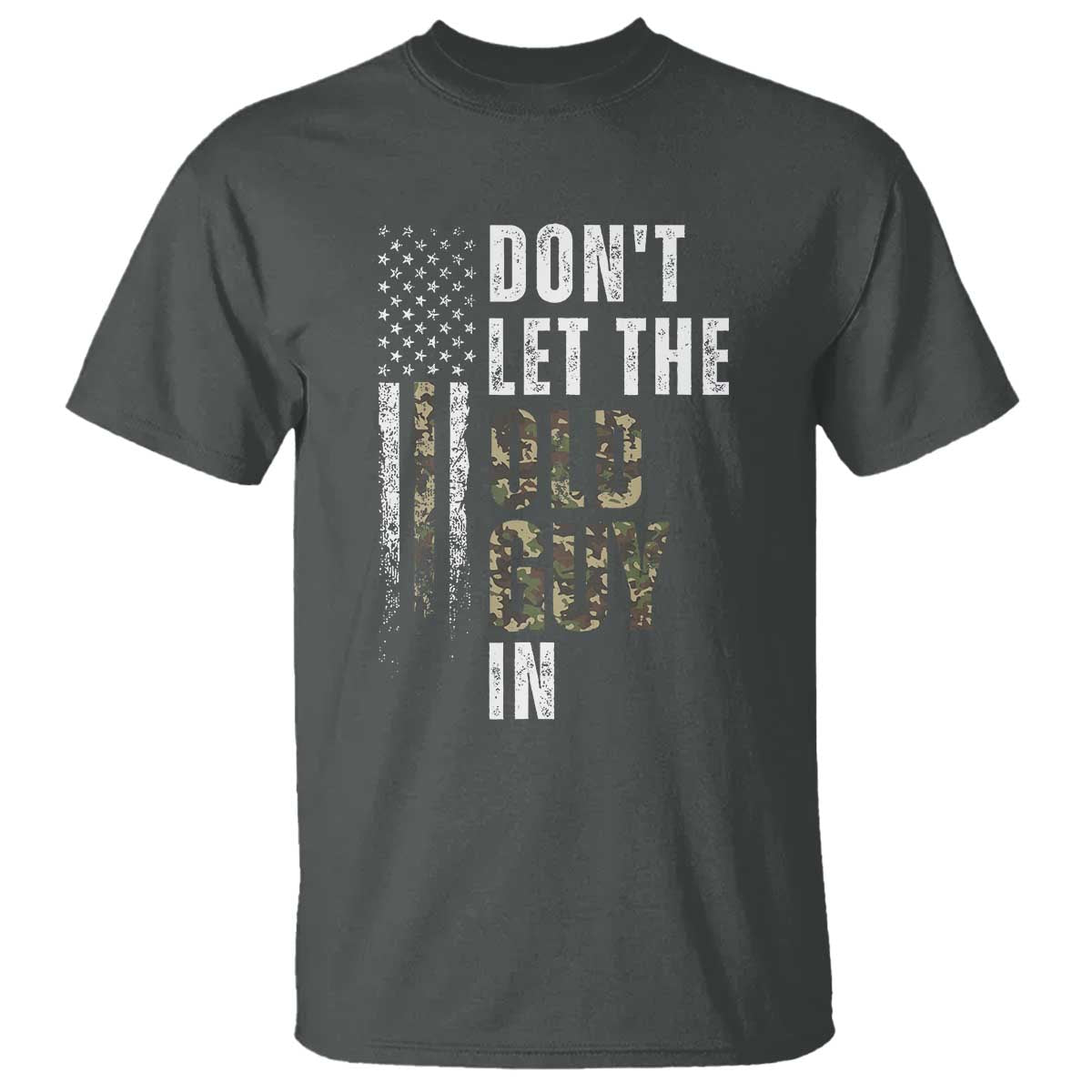 Funny Dont Let The Old Guy In T Shirt Vintage Camo American Flag - Wonder Print Shop