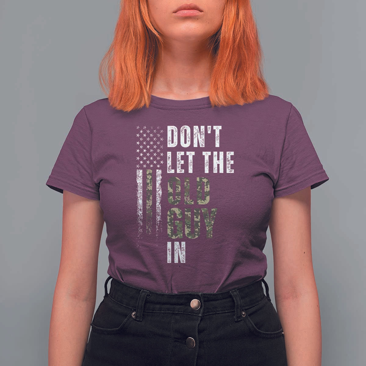 Funny Dont Let The Old Guy In T Shirt For Women Vintage Camo American Flag - Wonder Print Shop