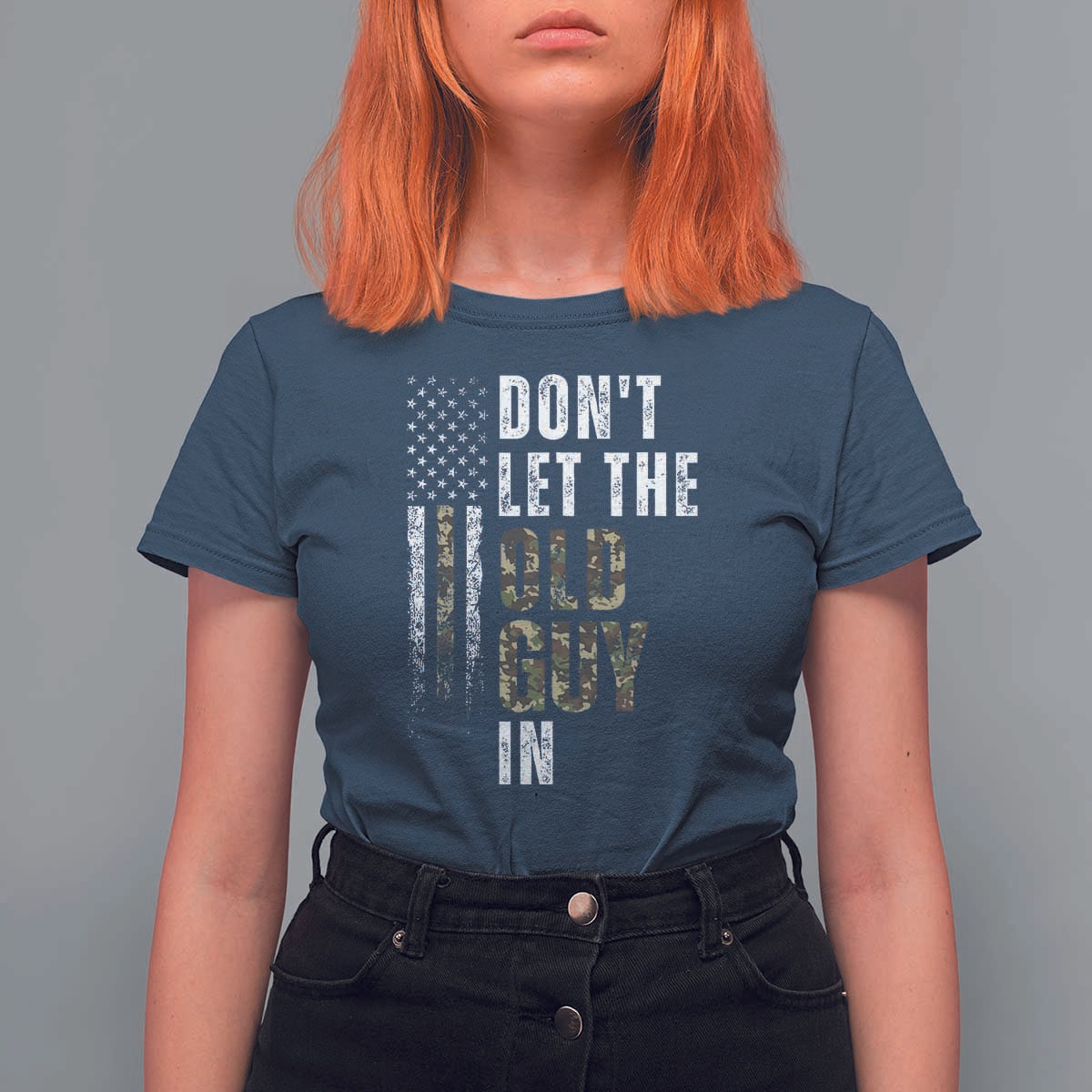Funny Dont Let The Old Guy In T Shirt For Women Vintage Camo American Flag - Wonder Print Shop