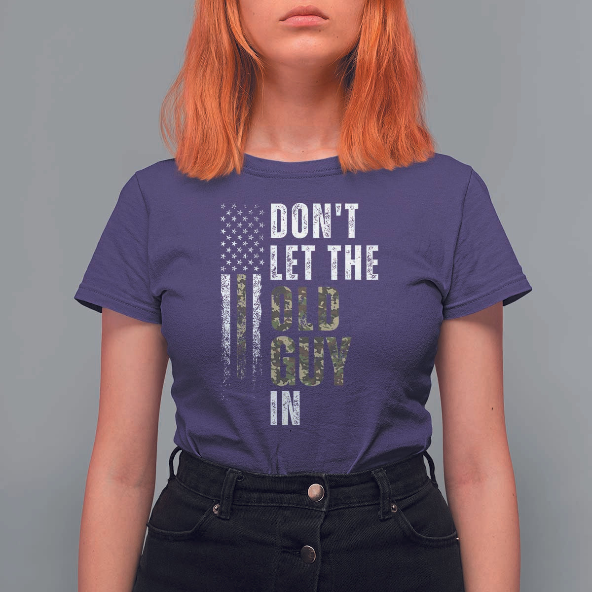 Funny Dont Let The Old Guy In T Shirt For Women Vintage Camo American Flag - Wonder Print Shop