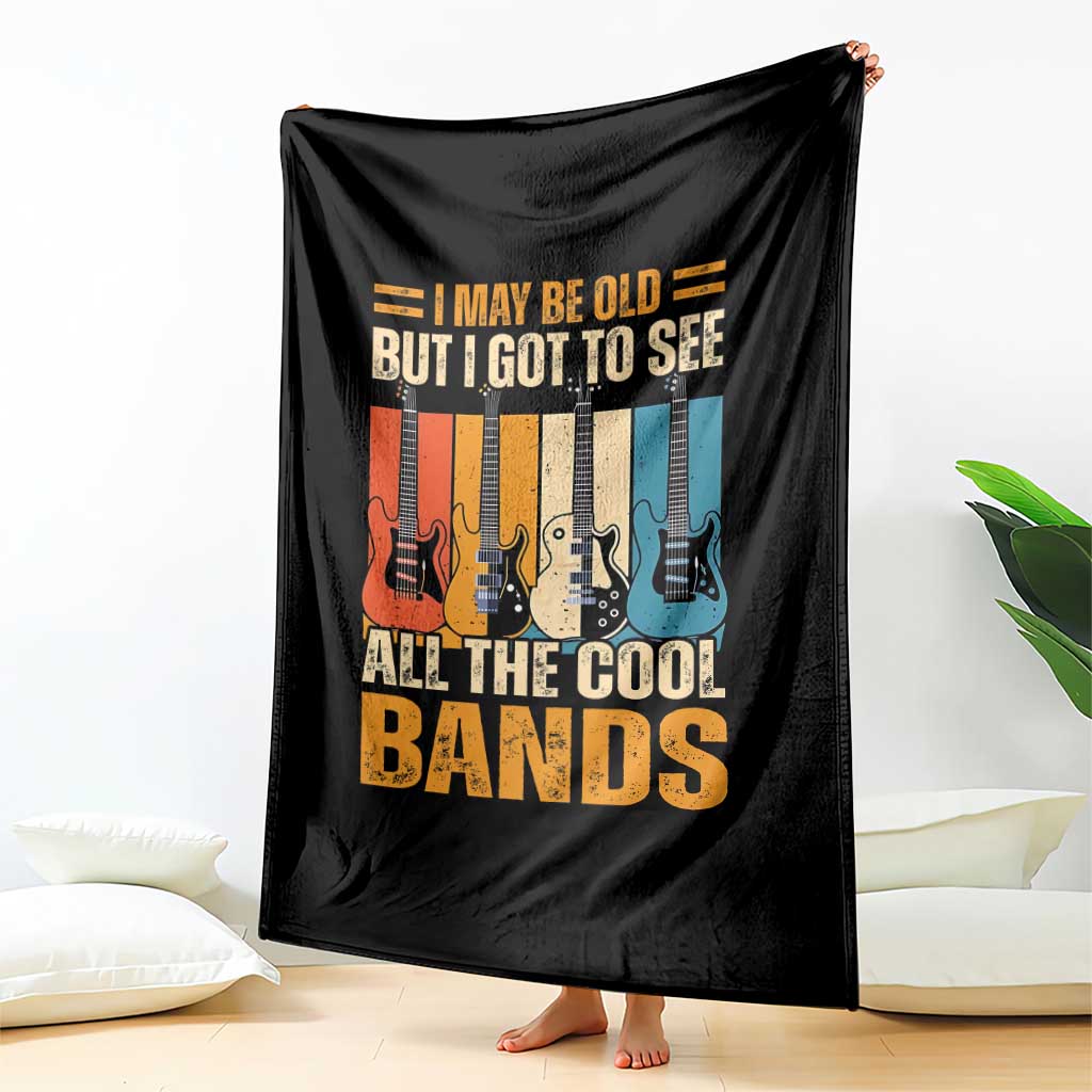 Funny I May Be Old But I Got To See All The Cool Bands Throw Blanket Guitar - Wonder Print Shop