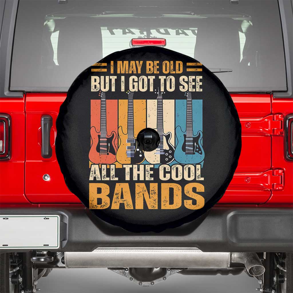 Funny I May Be Old But I Got To See All The Cool Bands Spare Tire Cover Guitar - Wonder Print Shop