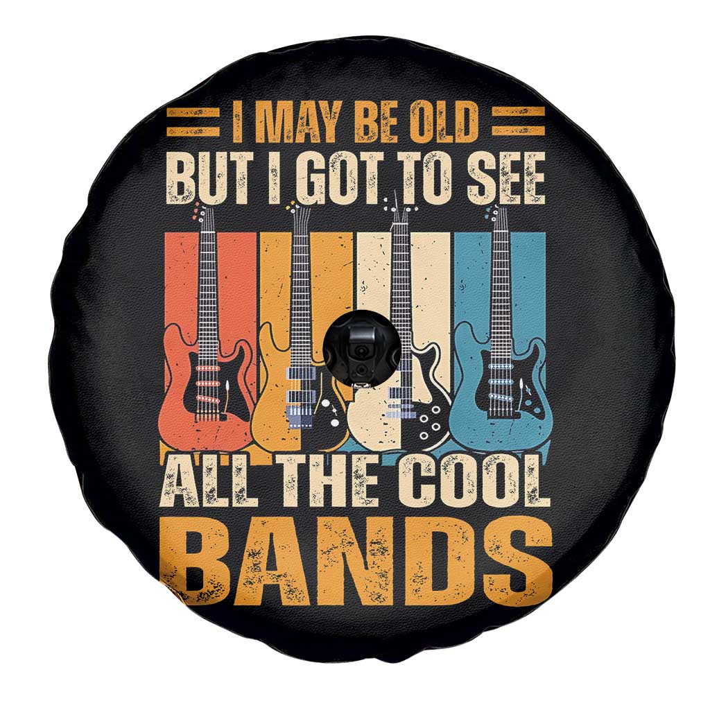 Funny I May Be Old But I Got To See All The Cool Bands Spare Tire Cover Guitar - Wonder Print Shop