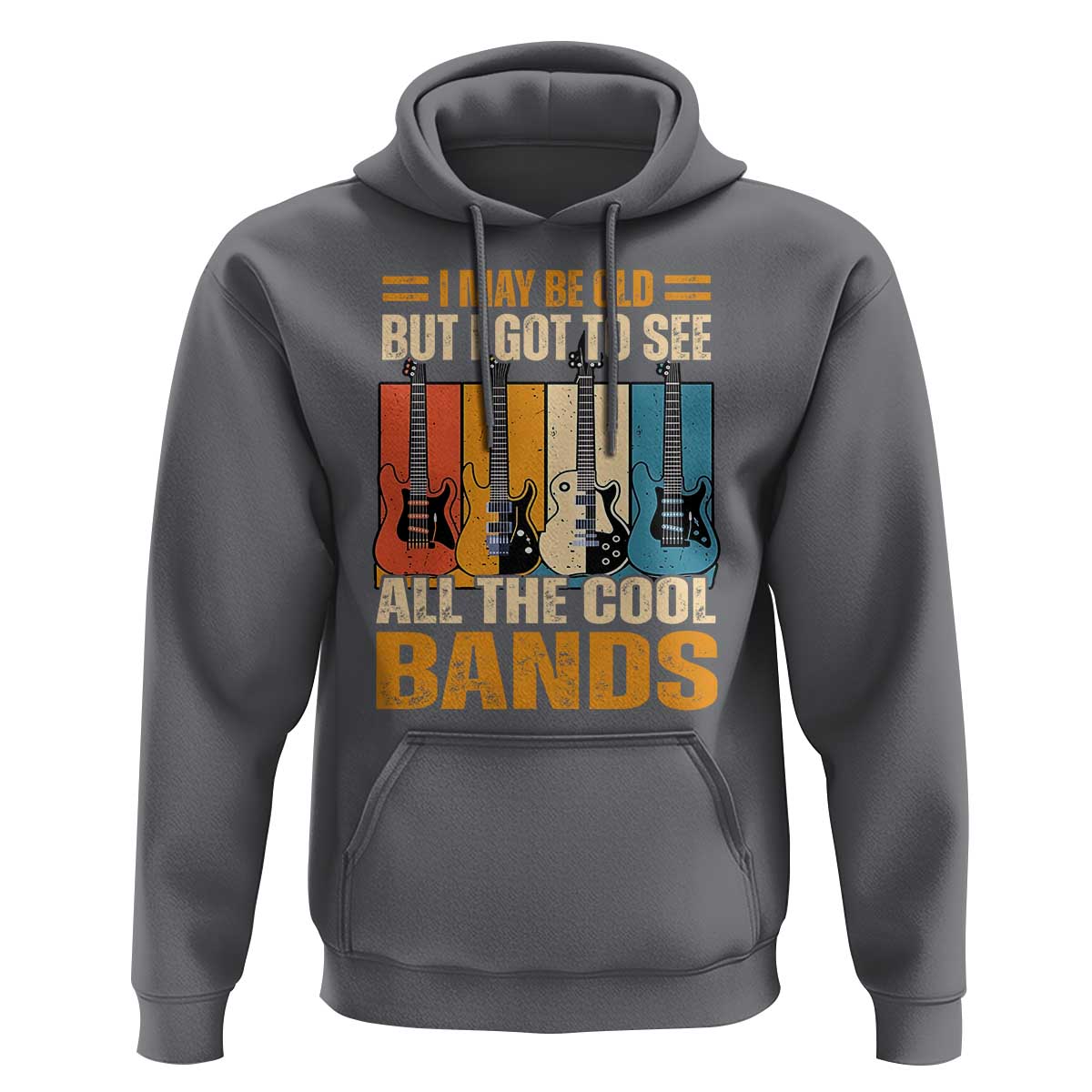 Funny I May Be Old But I Got To See All The Cool Bands Hoodie Guitar - Wonder Print Shop