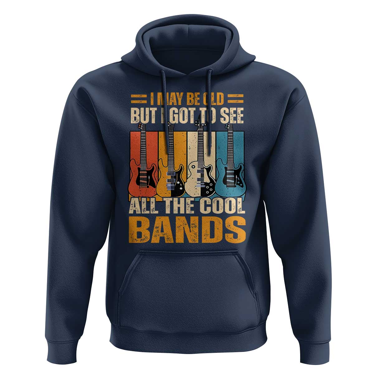 Funny I May Be Old But I Got To See All The Cool Bands Hoodie Guitar - Wonder Print Shop