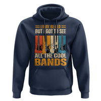 Funny I May Be Old But I Got To See All The Cool Bands Hoodie Guitar - Wonder Print Shop