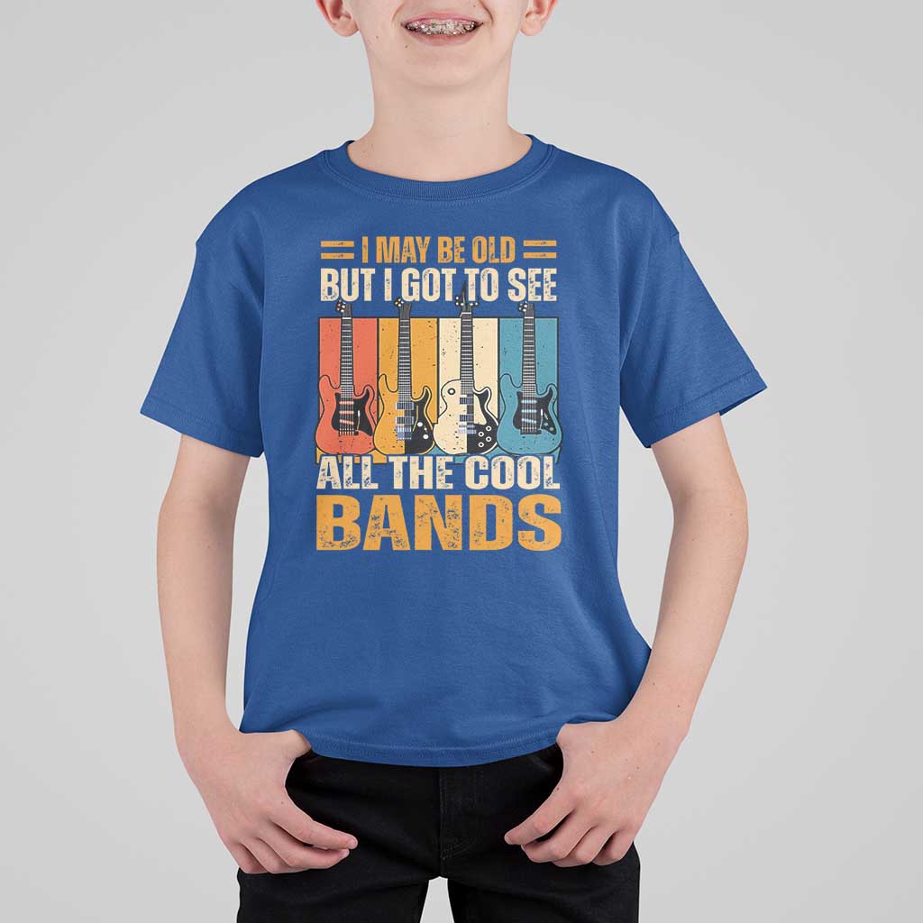Funny I May Be Old But I Got To See All The Cool Bands T Shirt For Kid Guitar - Wonder Print Shop