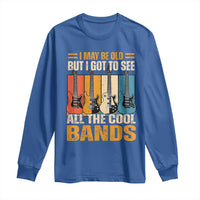 Funny I May Be Old But I Got To See All The Cool Bands Long Sleeve Shirt Guitar - Wonder Print Shop