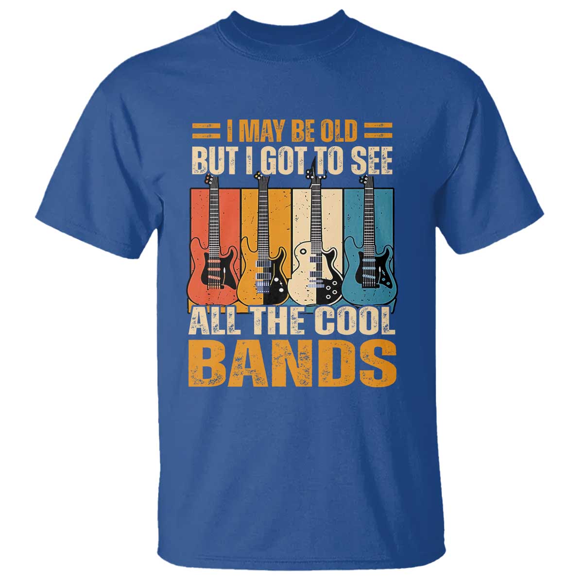 Funny I May Be Old But I Got To See All The Cool Bands T Shirt Guitar - Wonder Print Shop