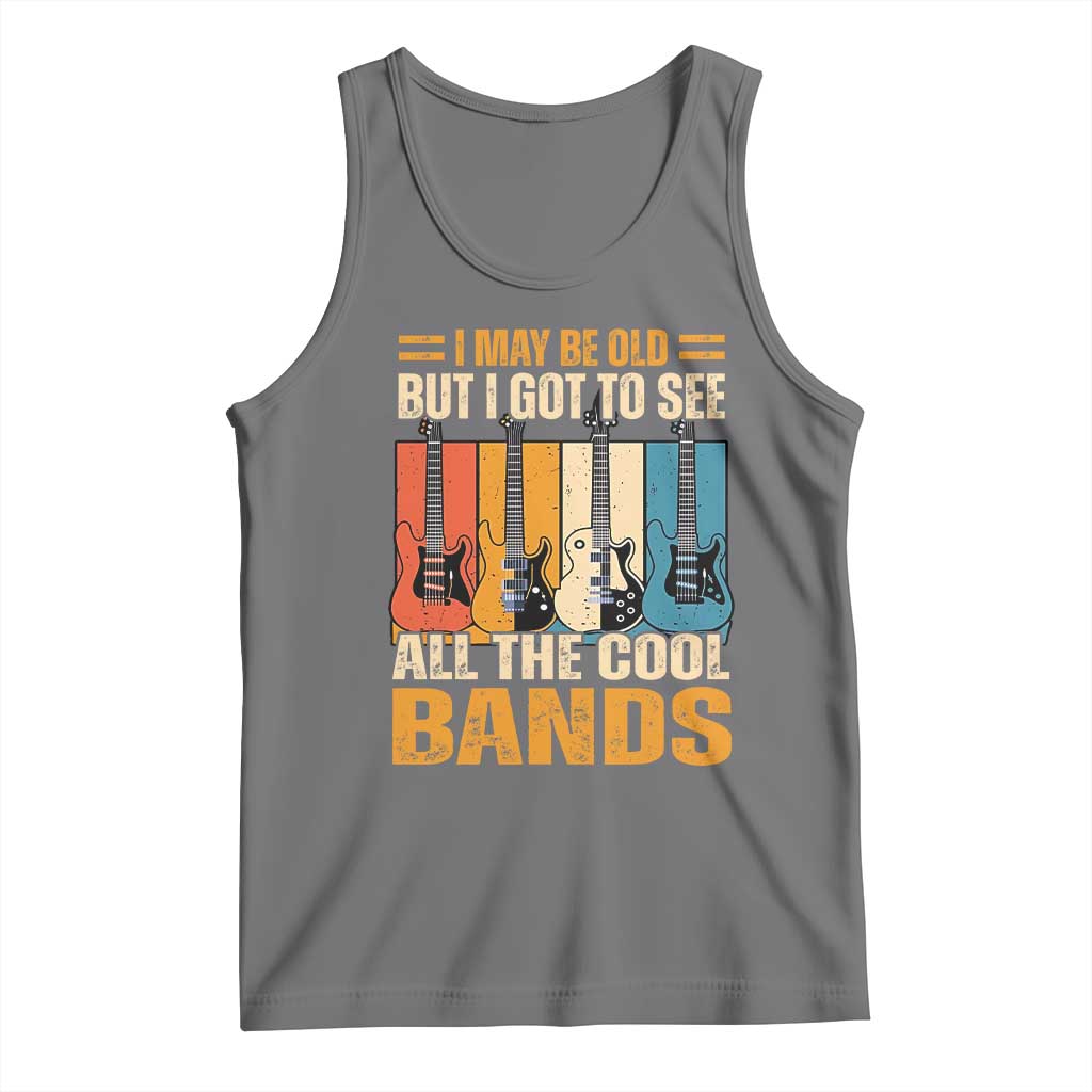Funny I May Be Old But I Got To See All The Cool Bands Tank Top Guitar - Wonder Print Shop