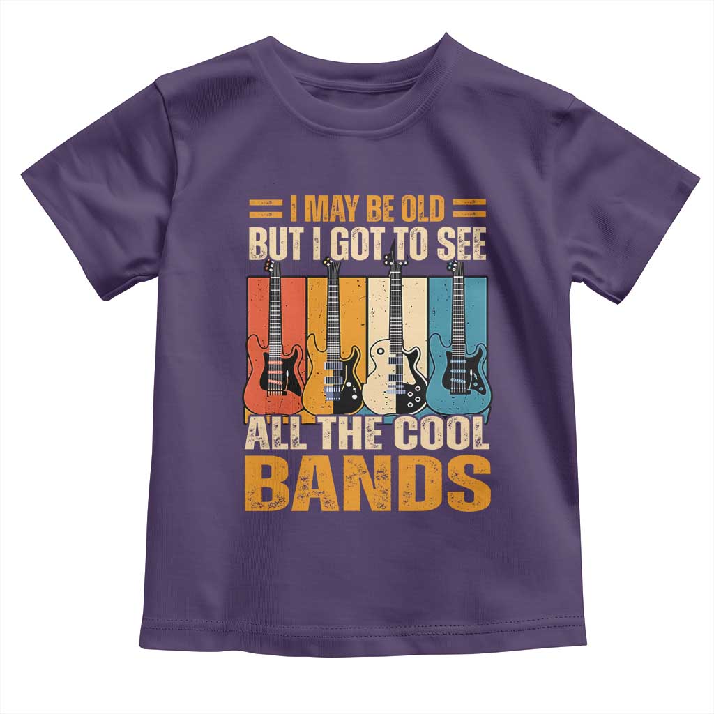 Funny I May Be Old But I Got To See All The Cool Bands Toddler T Shirt Guitar - Wonder Print Shop