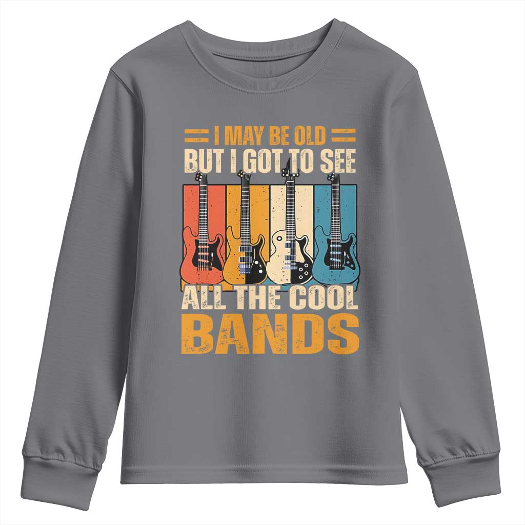 Funny I May Be Old But I Got To See All The Cool Bands Youth Sweatshirt Guitar - Wonder Print Shop