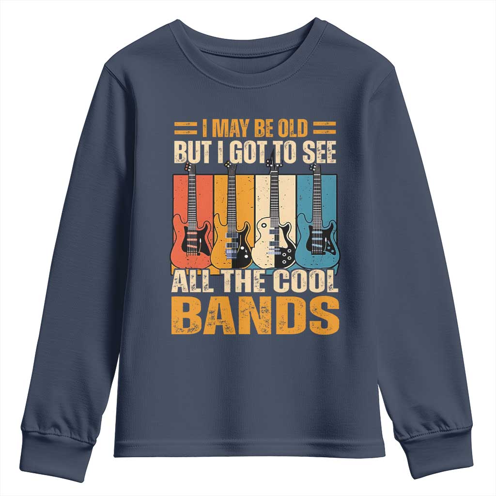 Funny I May Be Old But I Got To See All The Cool Bands Youth Sweatshirt Guitar - Wonder Print Shop