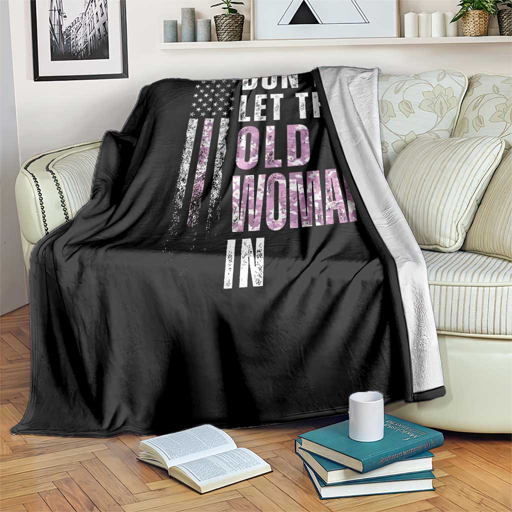 Funny Dont Let The Old Woman In Throw Blanket Vintage Pink Camo American Flag - Wonder Print Shop