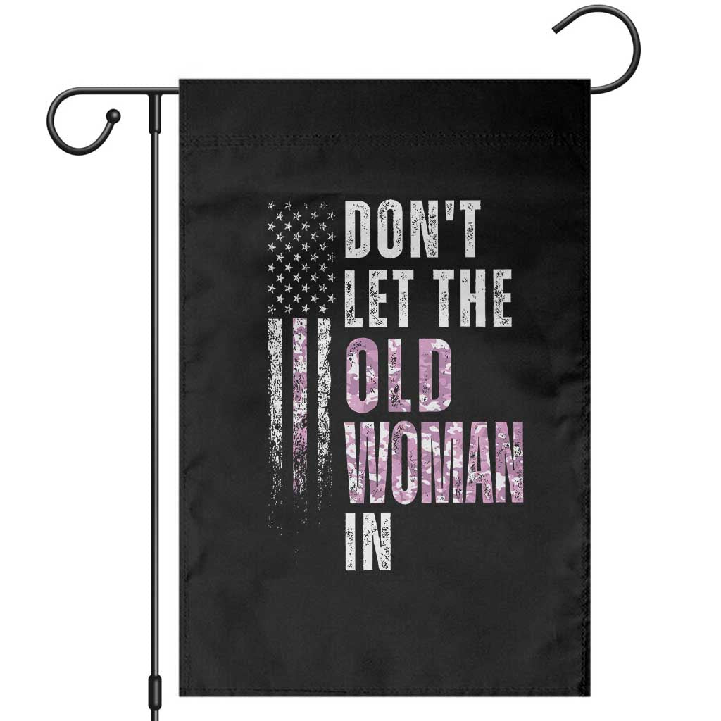 Funny Dont Let The Old Woman In Garden Flag Vintage Pink Camo American Flag - Wonder Print Shop