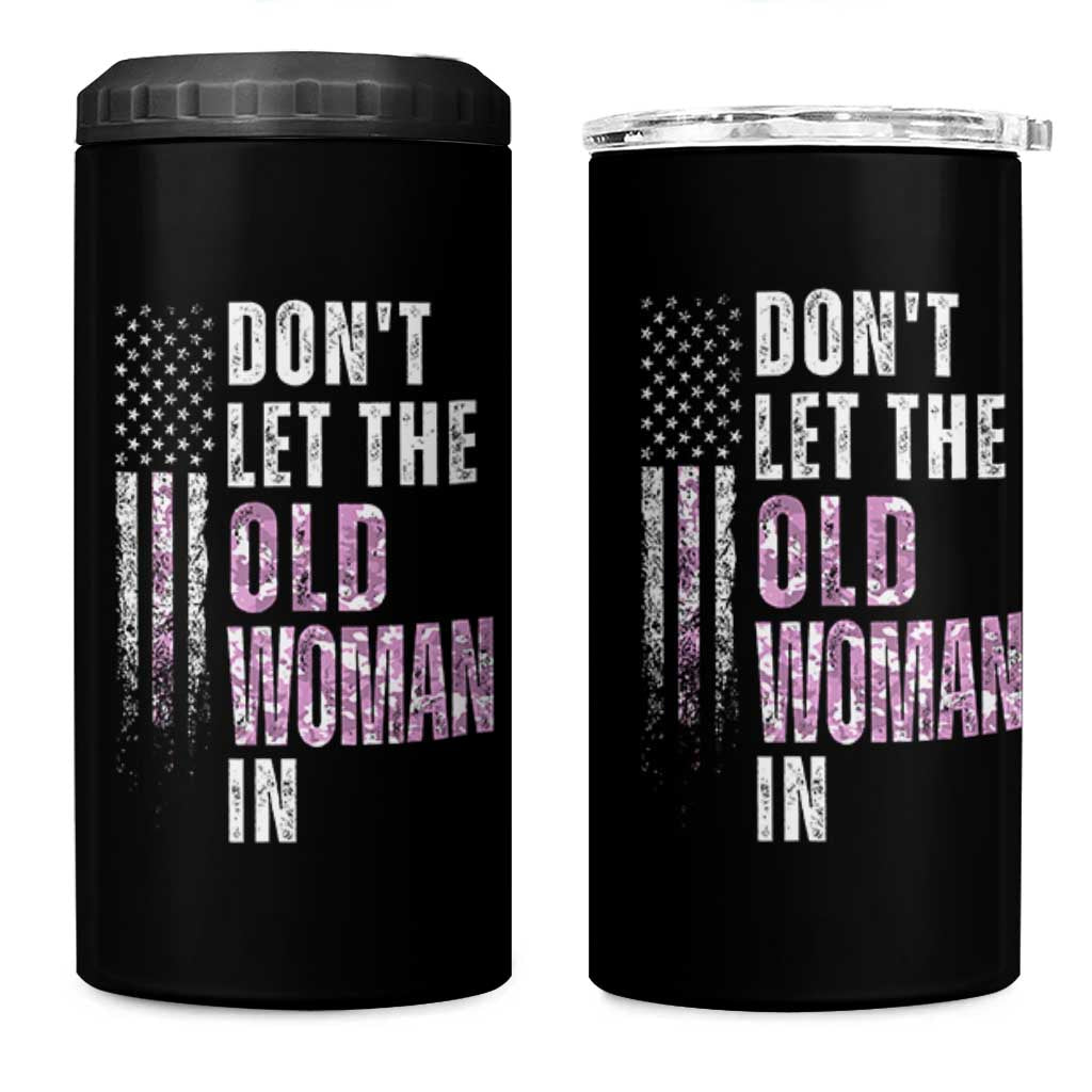 Funny Dont Let The Old Woman In 4 in 1 Can Cooler Tumbler Vintage Pink Camo American Flag - Wonder Print Shop
