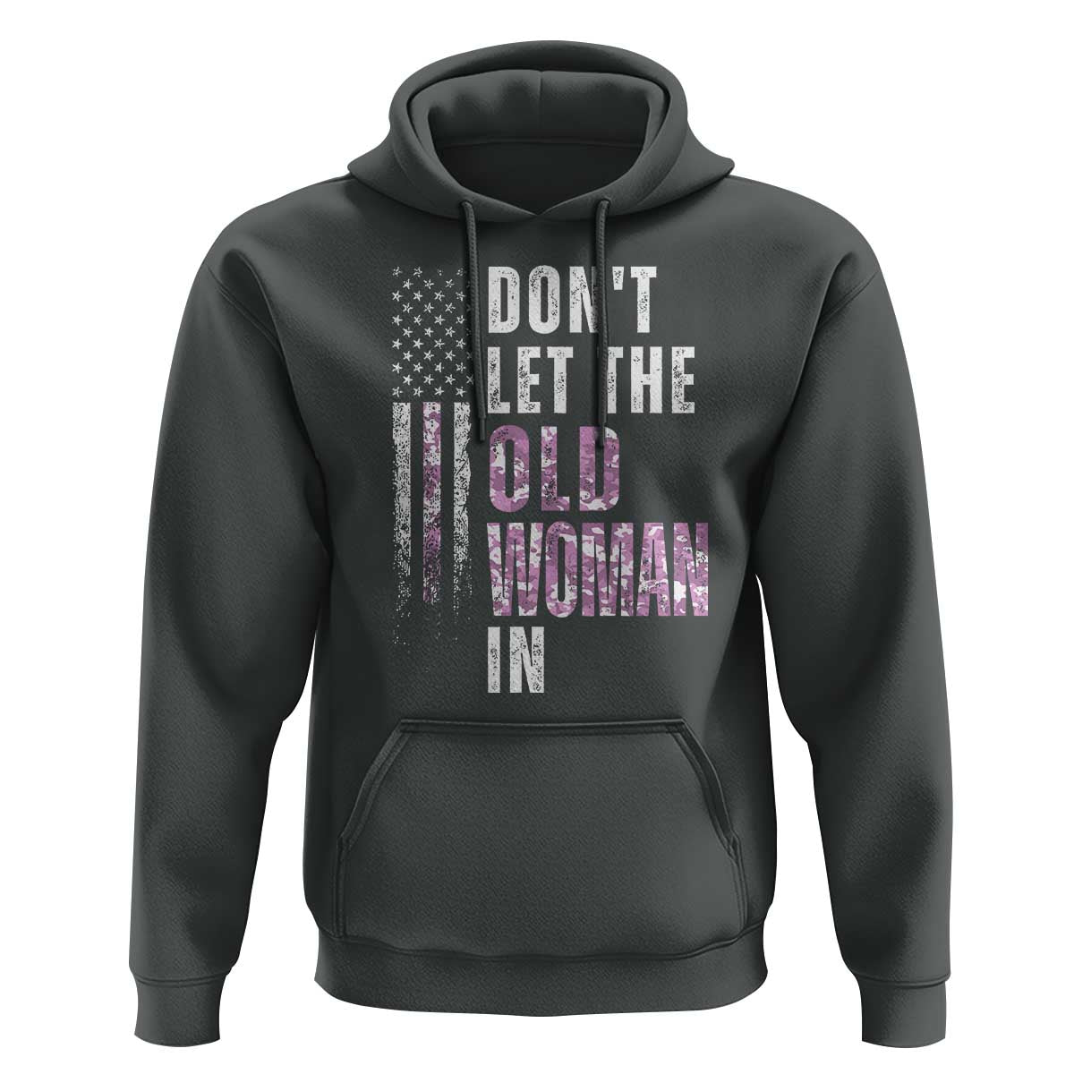 Funny Dont Let The Old Woman In Hoodie Vintage Pink Camo American Flag - Wonder Print Shop