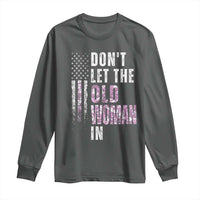 Funny Dont Let The Old Woman In Long Sleeve Shirt Vintage Pink Camo American Flag - Wonder Print Shop