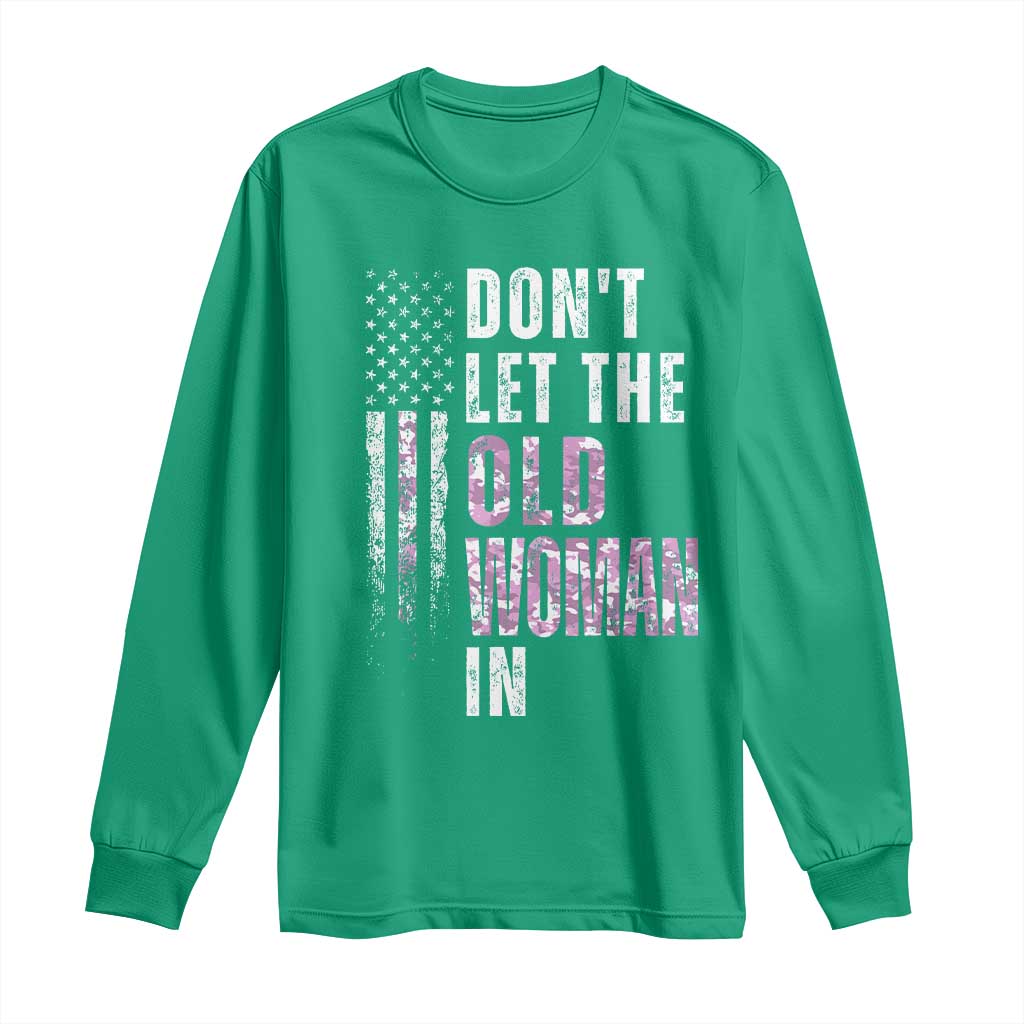 Funny Dont Let The Old Woman In Long Sleeve Shirt Vintage Pink Camo American Flag - Wonder Print Shop