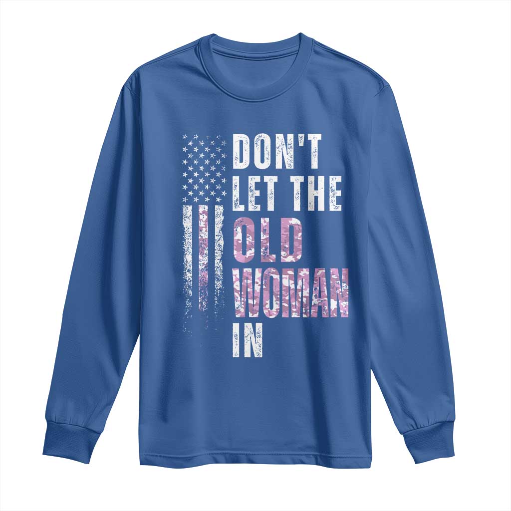 Funny Dont Let The Old Woman In Long Sleeve Shirt Vintage Pink Camo American Flag - Wonder Print Shop