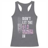 Funny Dont Let The Old Woman In Racerback Tank Top Vintage Pink Camo American Flag - Wonder Print Shop