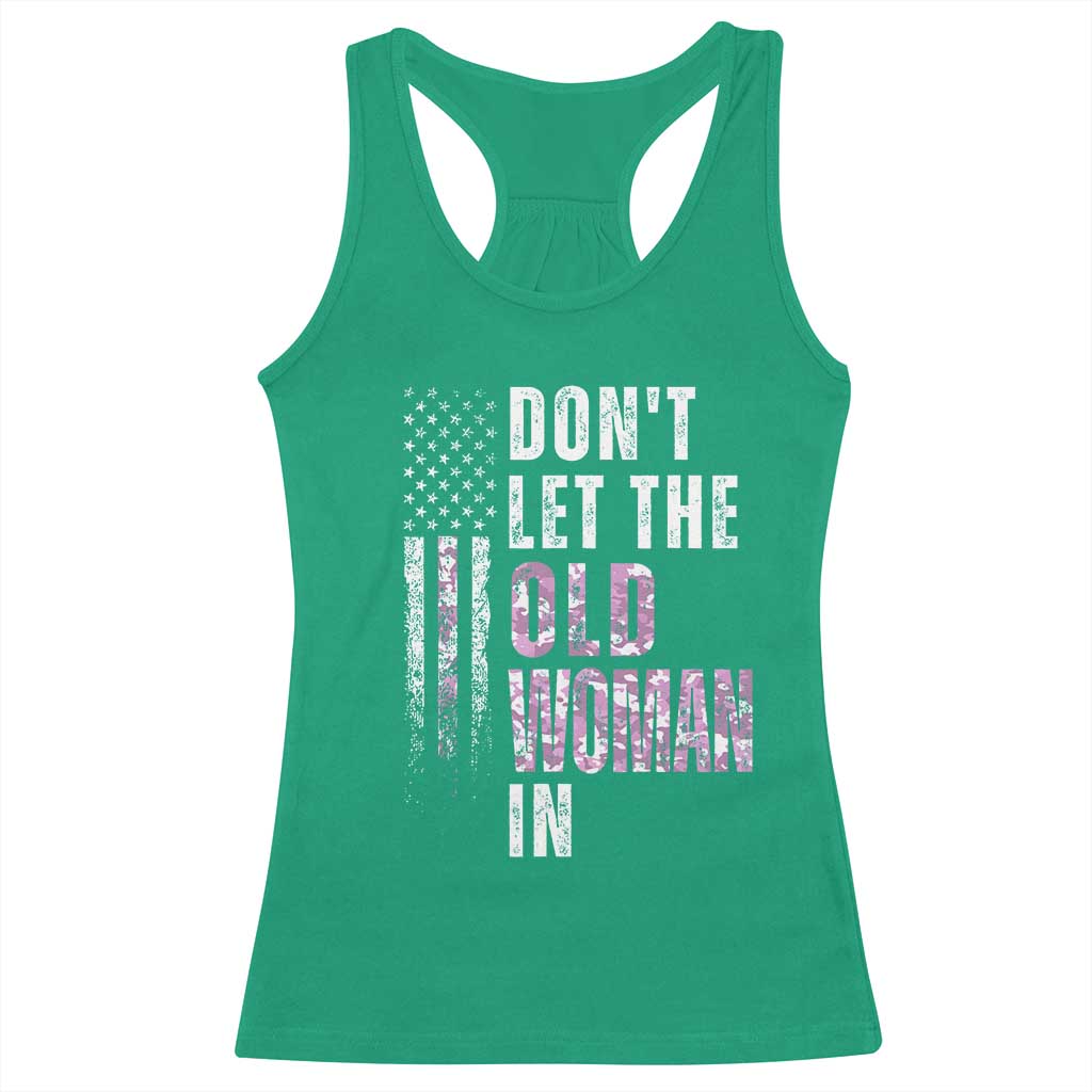 Funny Dont Let The Old Woman In Racerback Tank Top Vintage Pink Camo American Flag - Wonder Print Shop
