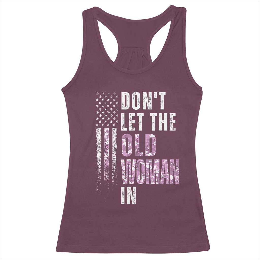 Funny Dont Let The Old Woman In Racerback Tank Top Vintage Pink Camo American Flag - Wonder Print Shop