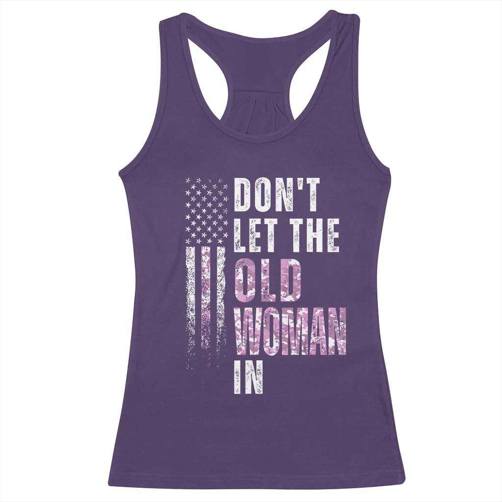 Funny Dont Let The Old Woman In Racerback Tank Top Vintage Pink Camo American Flag - Wonder Print Shop