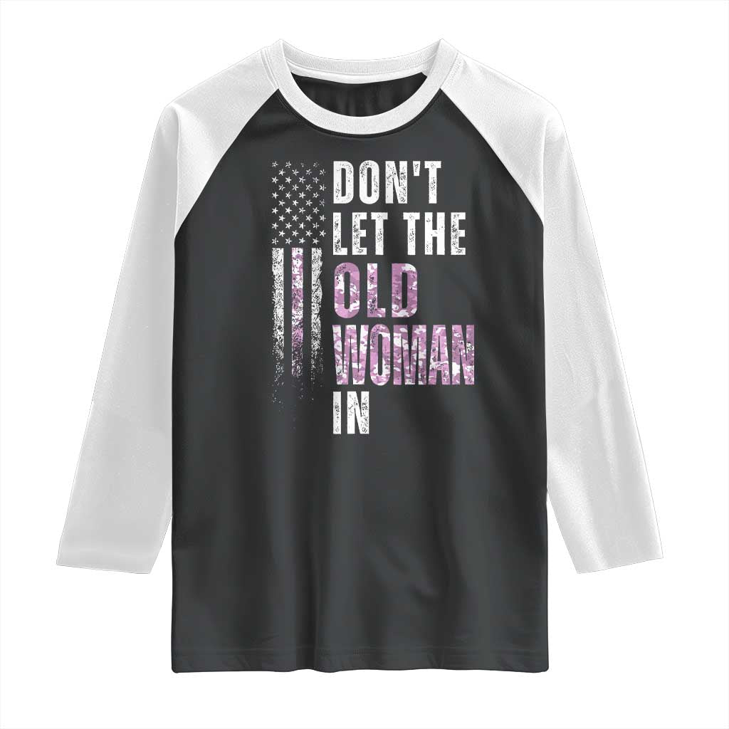 Funny Dont Let The Old Woman In Raglan Shirt Vintage Pink Camo American Flag - Wonder Print Shop