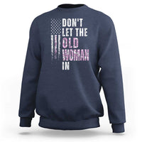 Funny Dont Let The Old Woman In Sweatshirt Vintage Pink Camo American Flag - Wonder Print Shop