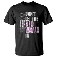 Funny Dont Let The Old Woman In T Shirt Vintage Pink Camo American Flag - Wonder Print Shop