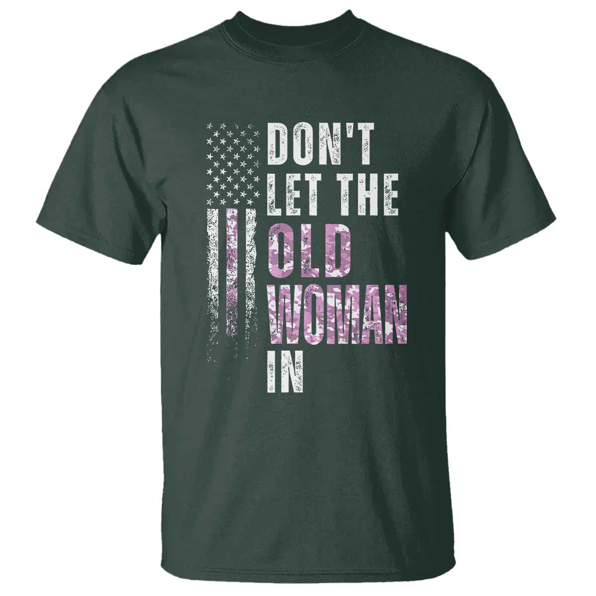 Funny Dont Let The Old Woman In T Shirt Vintage Pink Camo American Flag - Wonder Print Shop