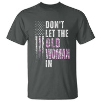 Funny Dont Let The Old Woman In T Shirt Vintage Pink Camo American Flag - Wonder Print Shop