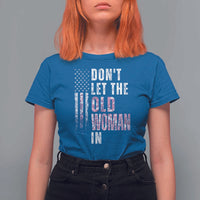 Funny Dont Let The Old Woman In T Shirt For Women Vintage Pink Camo American Flag - Wonder Print Shop