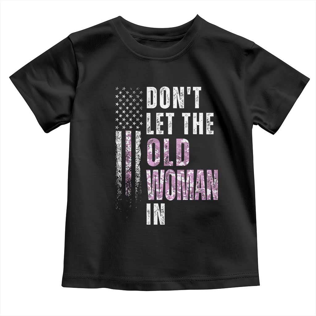 Funny Dont Let The Old Woman In Toddler T Shirt Vintage Pink Camo American Flag - Wonder Print Shop