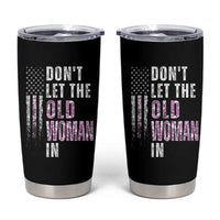Funny Dont Let The Old Woman In Tumbler Cup Vintage Pink Camo American Flag - Wonder Print Shop